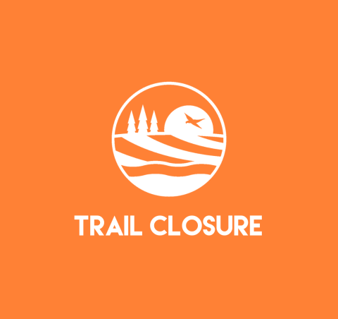 UPDATE - Trail Closure